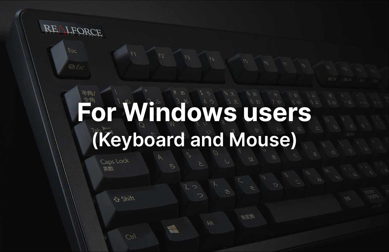 For Windows users (Keyboard and Mouse)